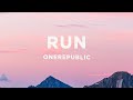 OneRepublic - Run (Lyrics)