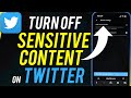 How To Turn Off Twitter Sensitive Content Setting