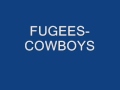 FUGEES COWBOYS