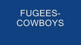 FUGEES COWBOYS