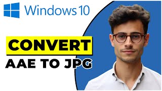How To Convert Aae To Jpg In Windows 10 (2024)