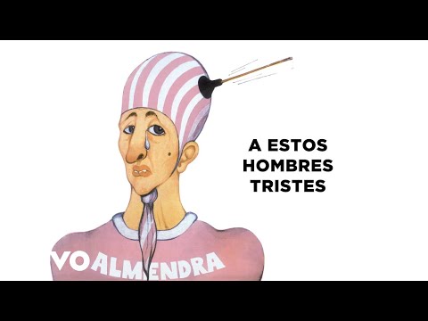 Almendra - A Estos Hombres Tristes (Official Audio)