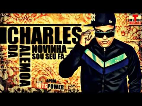 MC CHARLES DA ALEMOA   NOVINHA SOU SEU FÃ DJ CARLITINHO 2013