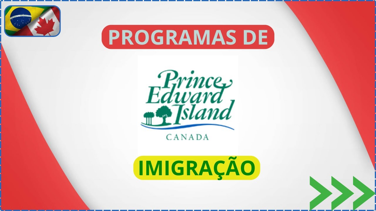 Como Imigrar para Prince Edward Island!!!