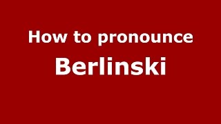 How to pronounce Berlinski