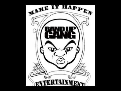 Band Up Gang - Aint Nobody
