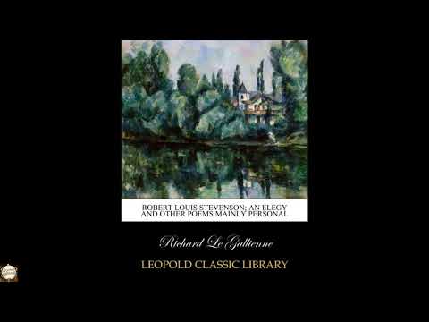 Robert Louis Stevenson; an elegy and other poems mainly personal by Richard Le Gall — free full audiobook