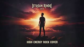 Download lagu Utusan Rindu - Spin - High Energy Rock Cover mp3