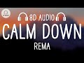 Rema Calm Down 8D AUDIO