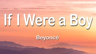 Beyoncé - If I Were A Boy 1 Hour (Lyrics)