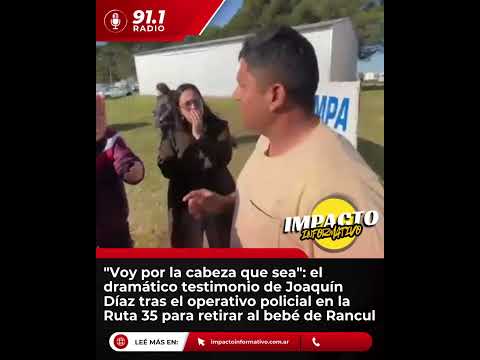 🚨🚗 MOMENTOS DE TENSION Y DOLOR EN RUTA 35 POR EL CASO DEL BEBÉ DE RANCUL