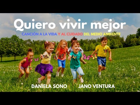 QUIERO VIVIR MEJOR - Cuidemos nuestro planeta #CanciónAlMedioAmbiente #Reciclar #CambioClimático