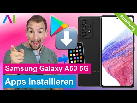 Samsung Galaxy A53 5G - Apps installieren / Apps laden • 📱 • 👨🏼‍💻 • ⬇️ • Anleitung | Tutorial