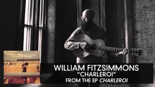 William Fitzsimmons  - Charleroi [Audio Only]