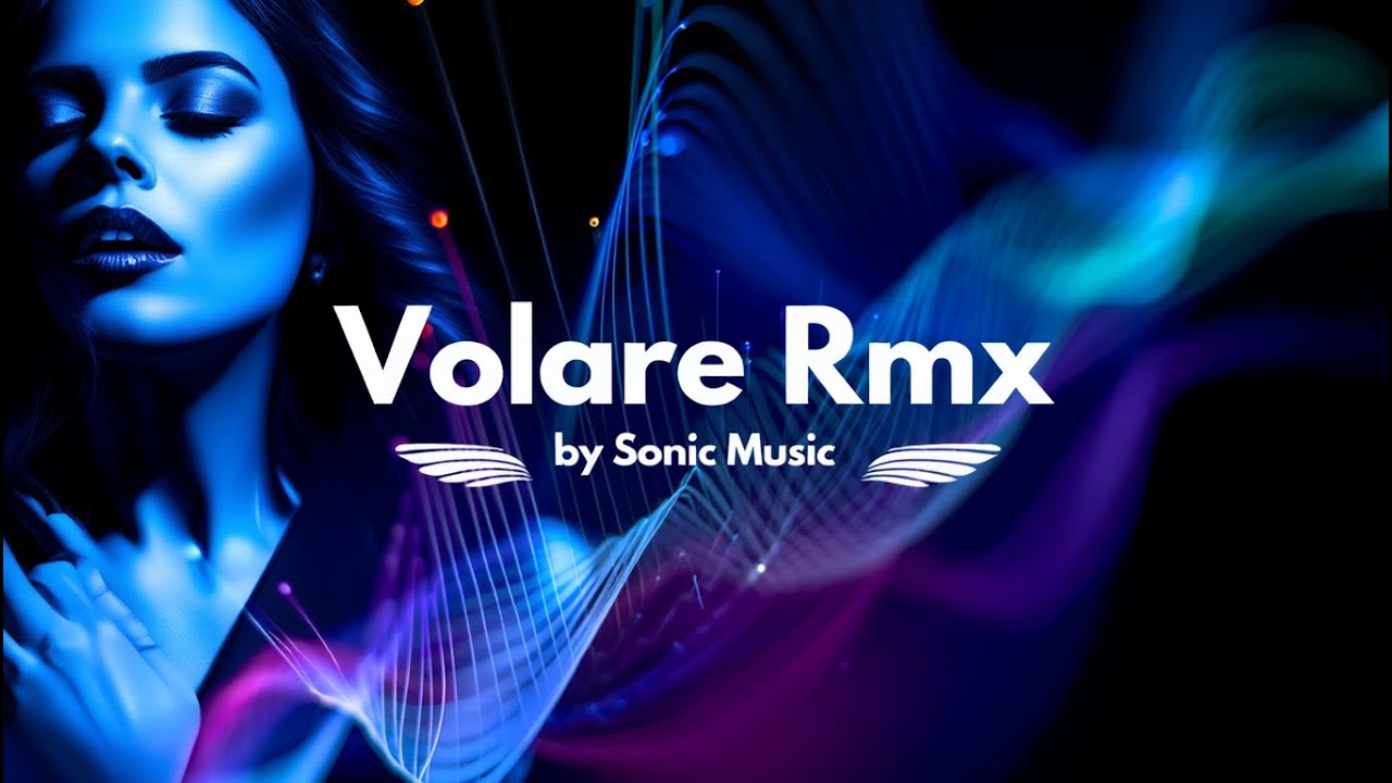 SONIC MUSIC - VOLARE ( Tribal /Rmx)
