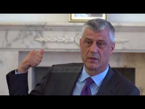 Thaçi: Koha për një marrëveshje historike me Serbinë - Top Channel Albania - News - Lajme
