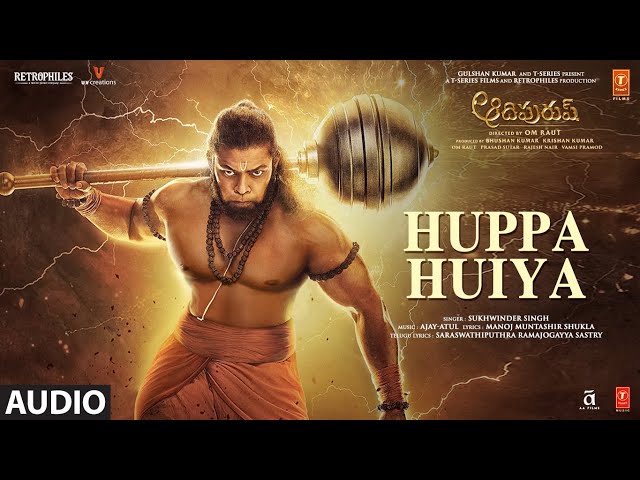 Huppa Huiya Song | Adipurush | Prabhas | Ajay Atul, Manoj Muntashir,Ramajogayya Sastry | Om Raut Lyrics