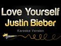 Justin Bieber - Love Yourself (Karaoke Version)