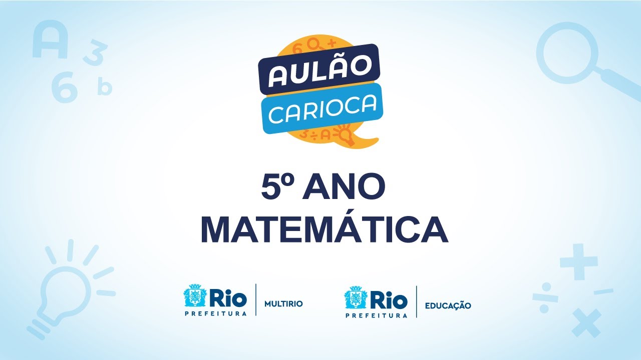 Matemática - 5º Ano | 01/11 - 9h | Aulão Carioca