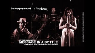 RHYTHM TRIBE® - MESSAGE IN A BOTTLE - OFFICIAL VIDEO/MINI DOCUMENTARY