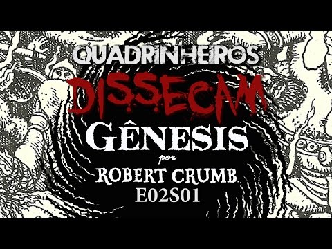 Quadrinheiros Dissecam E02S01 - Gênesis por Robert Crumb