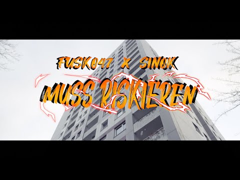 FUSKO47 x SINOK - MUSS RISKIEREN (prod by. Accent Beats & KONY040) [Official Video]