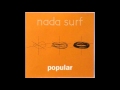 Nada Surf - Popular