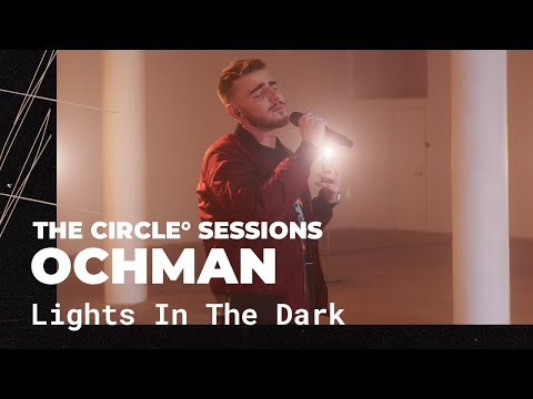 Ochman - Lights In The Dark (Live) | The Circle° Sessions