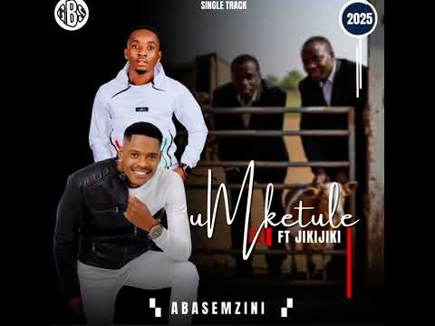 Abasemzini ft jikijiki 