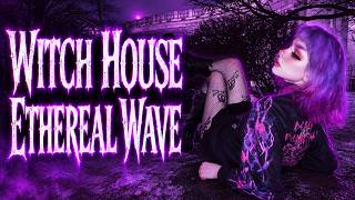 🌛WITCH HOUSE VS ETHEREAL WAVE ♱ | DARKWAVE DREAM POP | SYNTHPOP | DARK ELETRONIC ❌ NO AI MUSIC 🚫