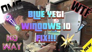 Windows 10 | Blue YETI Microphone Fix
