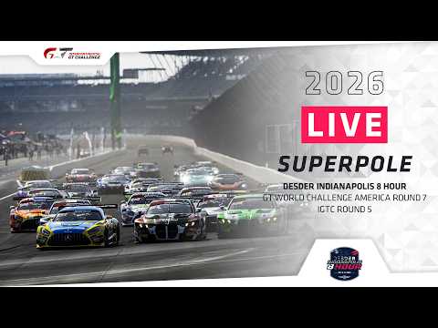 LIVE | Superpole | Indianapolis Motor Speedway | DESDER Indianapolis 8 Hour 2026
