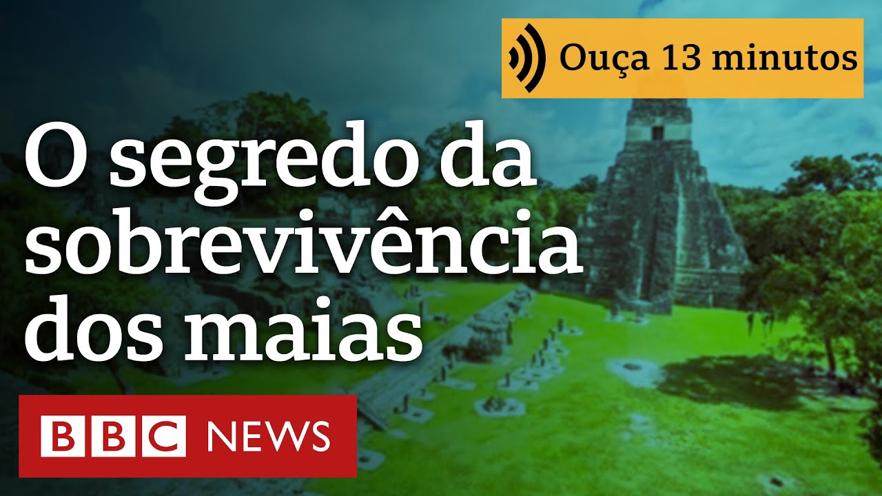 O engenhoso segredo da sobrevivência dos maias | Ouça 13 minutos