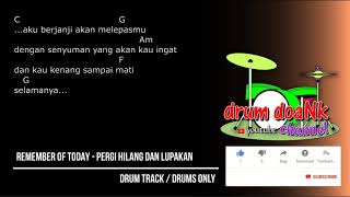 Download lagu Remember Of Today - Pergi Hilang dan Lupakan (drums only) [chord gitar & lirik] mp3