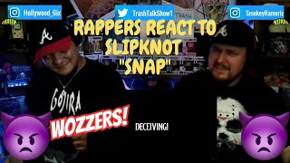 Rappers React To Slipknot &quot;Snap&quot;!!!