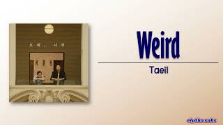 Download lagu Taeil – Weird (묘해, 너와) [Rom|Eng Lyric] mp3