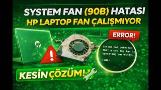 System Fan (90B) Hatası Çözümü | HP Laptop Fan Çalışmıyor Sorunu (Kesin Fix) Fan Hatası 90B Çözümü