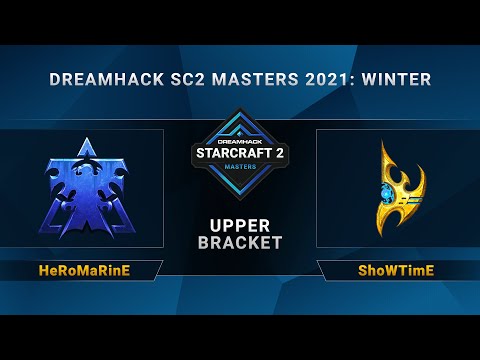 SC2 - HeRoMaRinE vs. ShoWTimE - Upper Bracket - DreamHack SC2 Masters 2021 Winter - EU