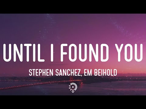 Stephen Sanchez, Em Beihold - Heaven when I held you again (Until I Found You) (Lyrics)