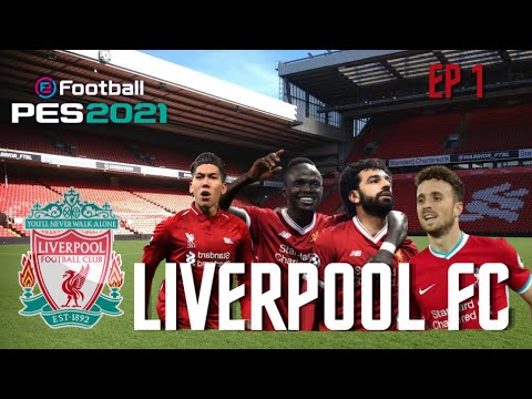 PES 2021 Liverpool Master League Ep 1