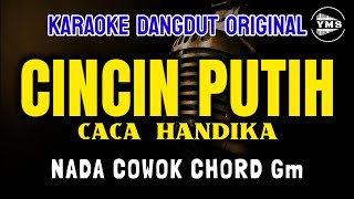Download lagu CINCIN PUTIH - CACA HANDIKA || KARAOKE DANGDUT ORIGINAL || NADA COWOK mp3