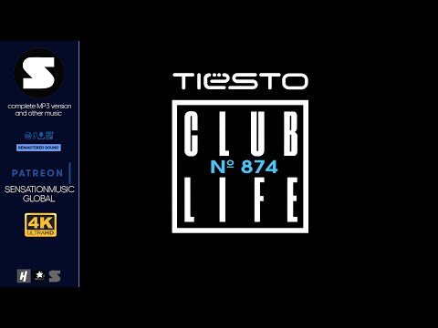 [4K] Tiesto - Club Life 874 (Most Streamed Tracks Of Tiësto)