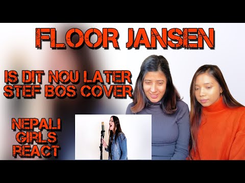 NEPALI GIRLS REACT | FLOOR JANSEN REACTION | IS DIT NOU LATER | STEF BOS COVER SONG