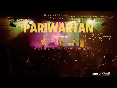 Pariwartan - Jhari Ra Timro Saath (Live In Sydney)