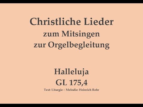 Halleluja GL 175,4 – Halleluja-Ruf zum Mitsingen zur Orgelbegleitung