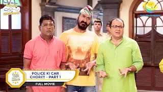 Police Ki Car Chori?! | FULL MOVIE | PART 1 | Taarak Mehta Ka Ooltah Chashmah - Ep 2182 to 2185