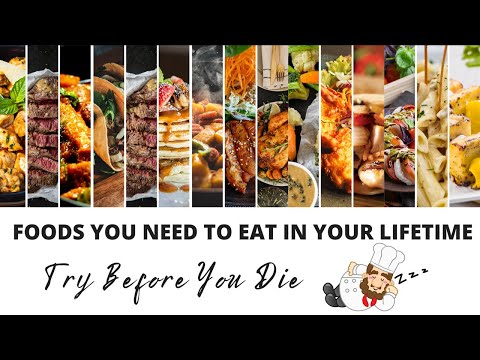 50  Foods You Need To Eat In Your Lifetime | The Ultimate List |  Best Foods to Try Before You Die