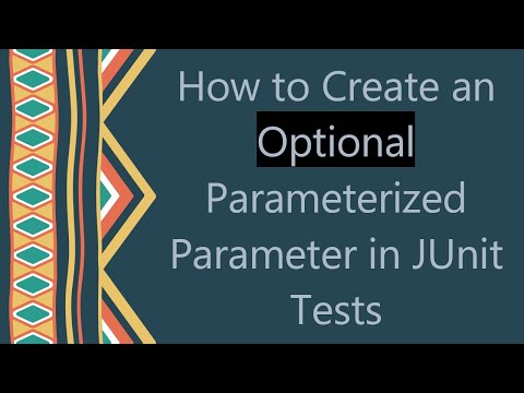 How to Create an Optional Parameterized Parameter in JUnit Tests