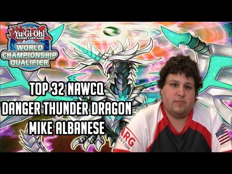 Yu Gi Oh! Top 32 NAWCQ 2019 Danger Thunder Dragon - Mike Albanese