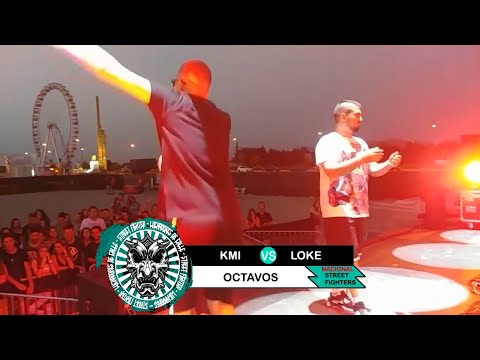 KMI vs LOKE | OCTAVOS | NACIONAL STREETFIGHTERS
